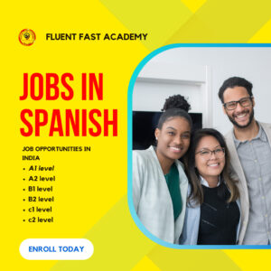 Job Opportunities in Spanish Language In India